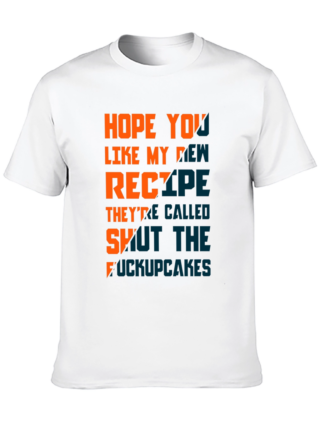 Humorous Shut the F*ckupcakes Graphic T-Shirt