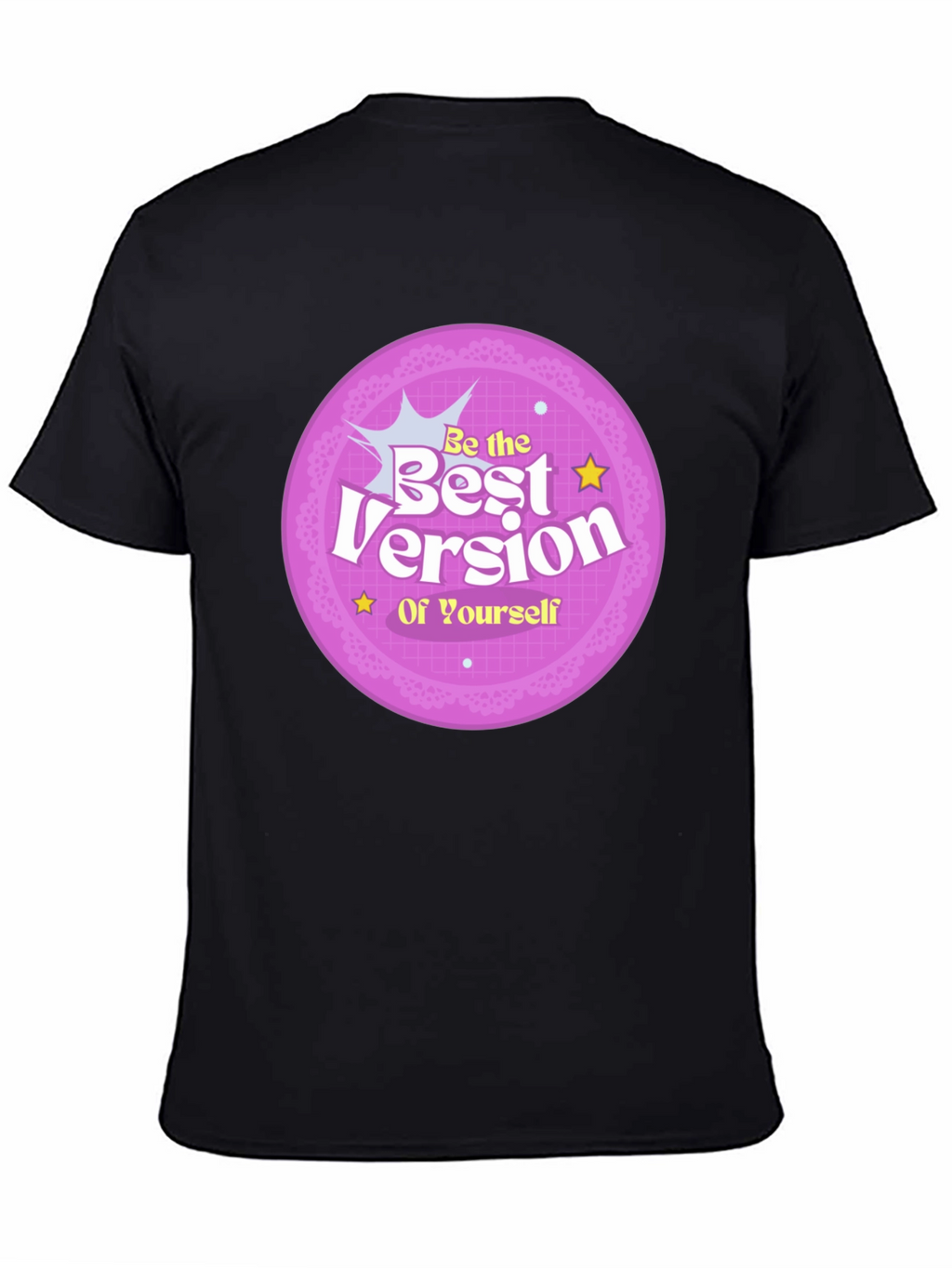 Be the Best Version of Yourself Graphic T-Shirt