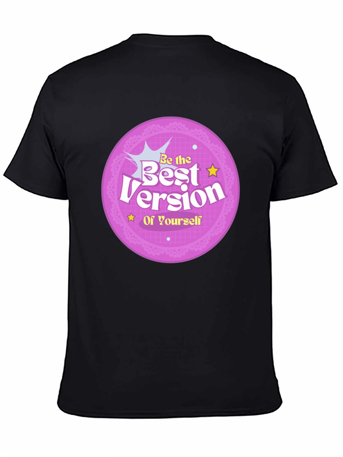 Be the Best Version of Yourself Graphic T-Shirt