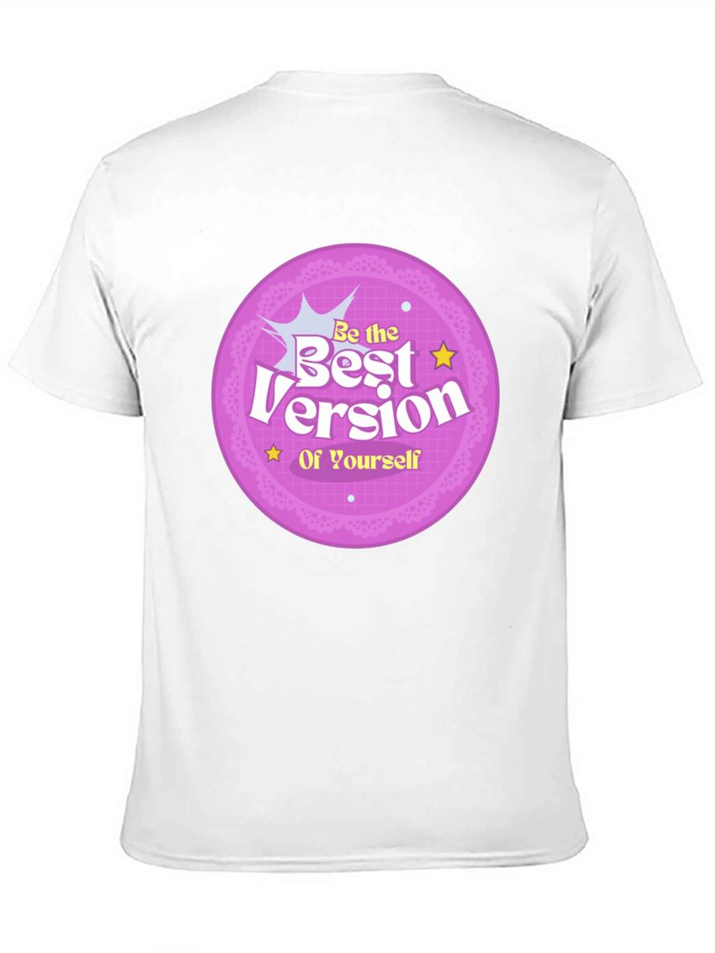 Be the Best Version of Yourself Graphic T-Shirt