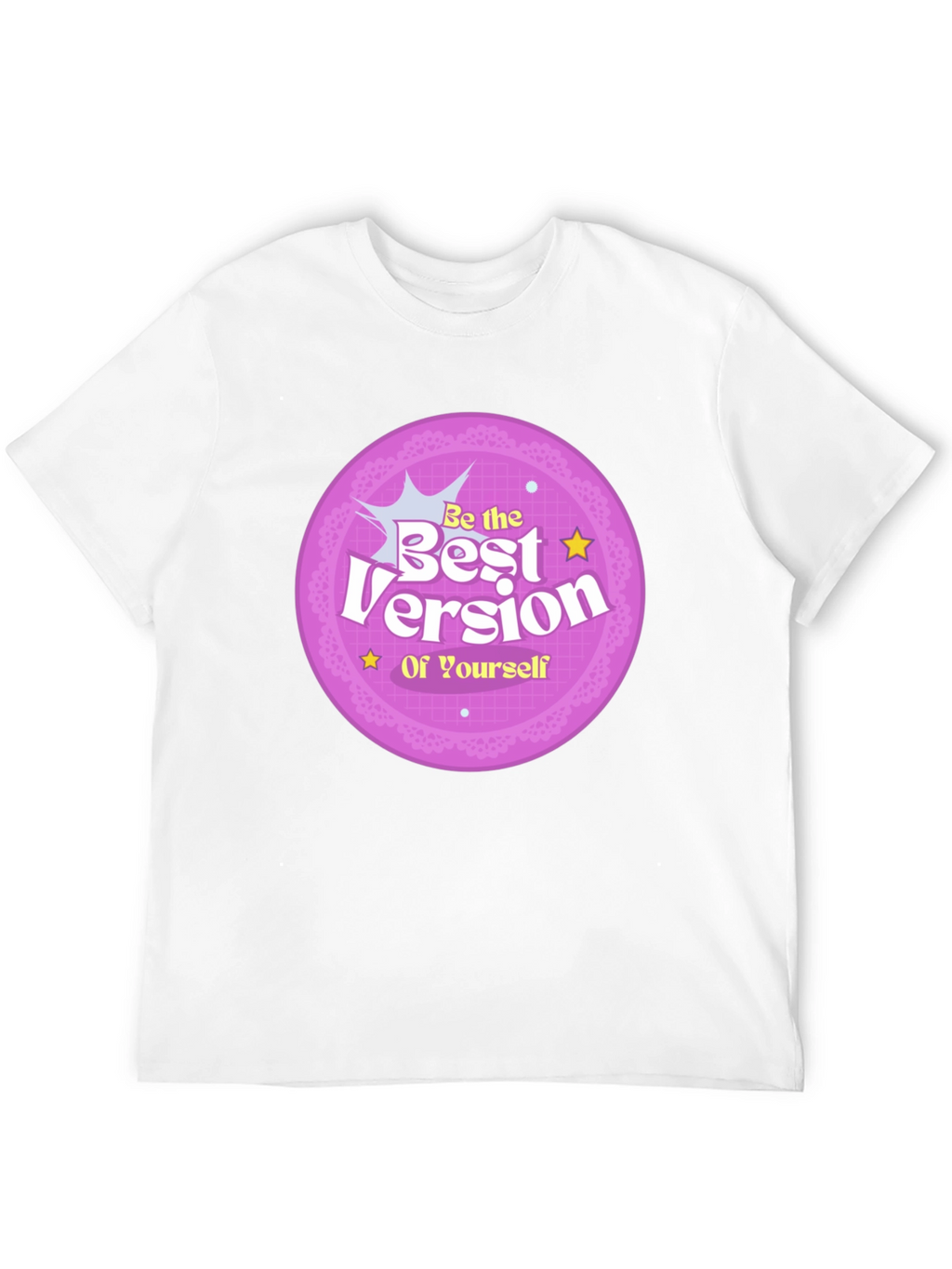 Be the Best Version of Yourself Graphic T-Shirt