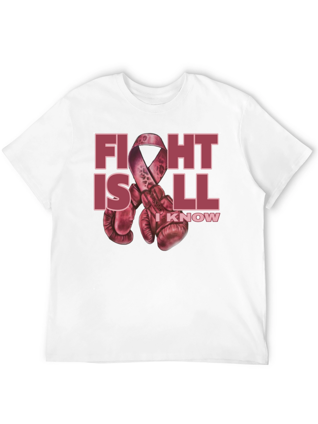 Fight is All I Know T-Shirt