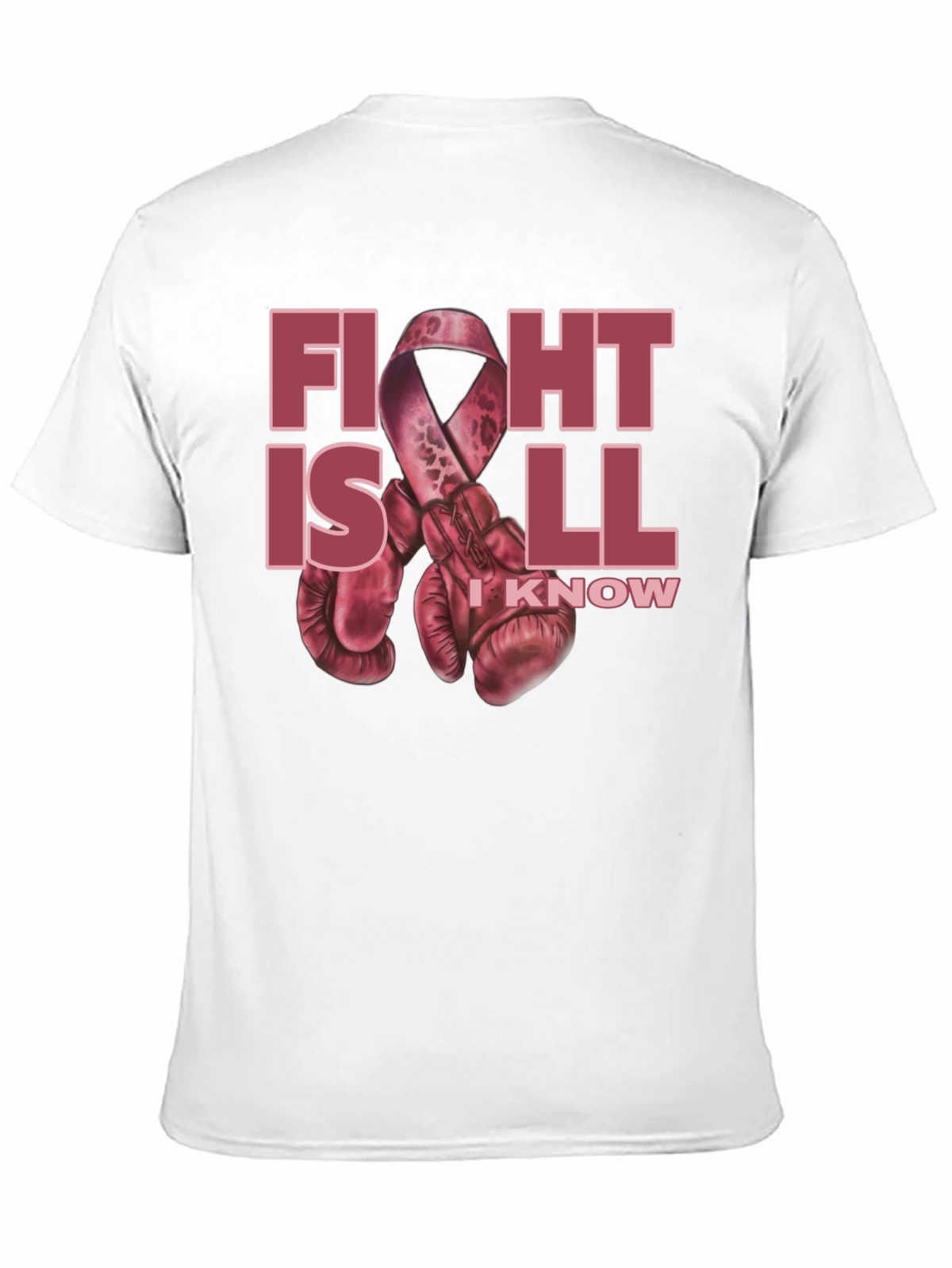 Fight is All I Know T-Shirt