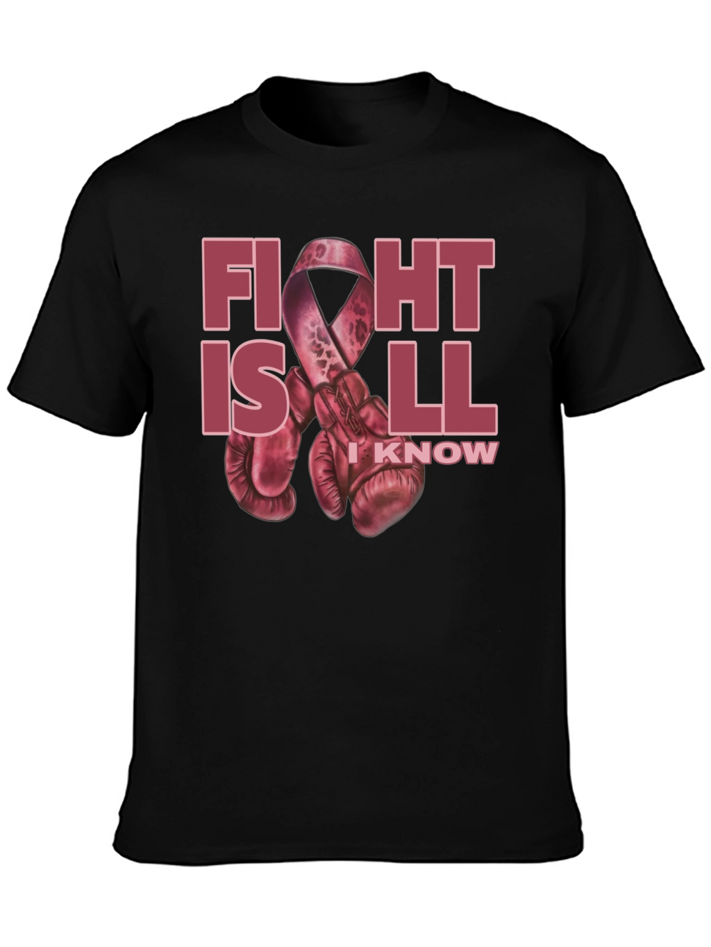 Fight is All I Know T-Shirt