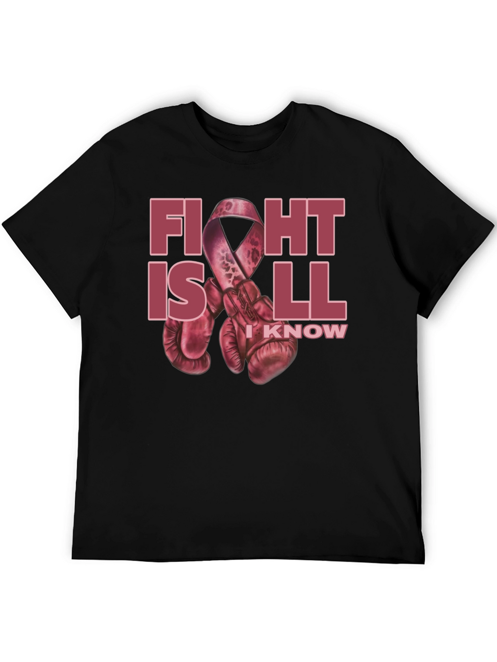 Fight is All I Know T-Shirt