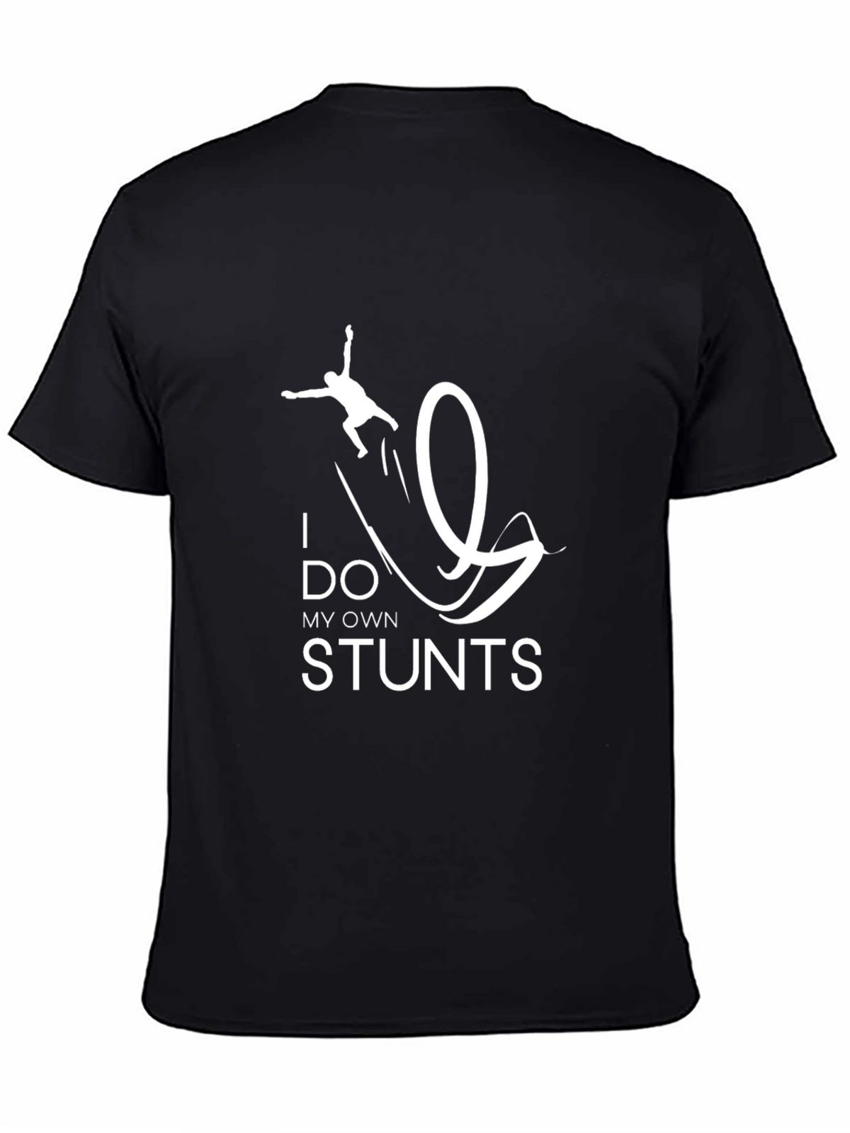I Do My Own Stunts Black Graphic T-Shirt