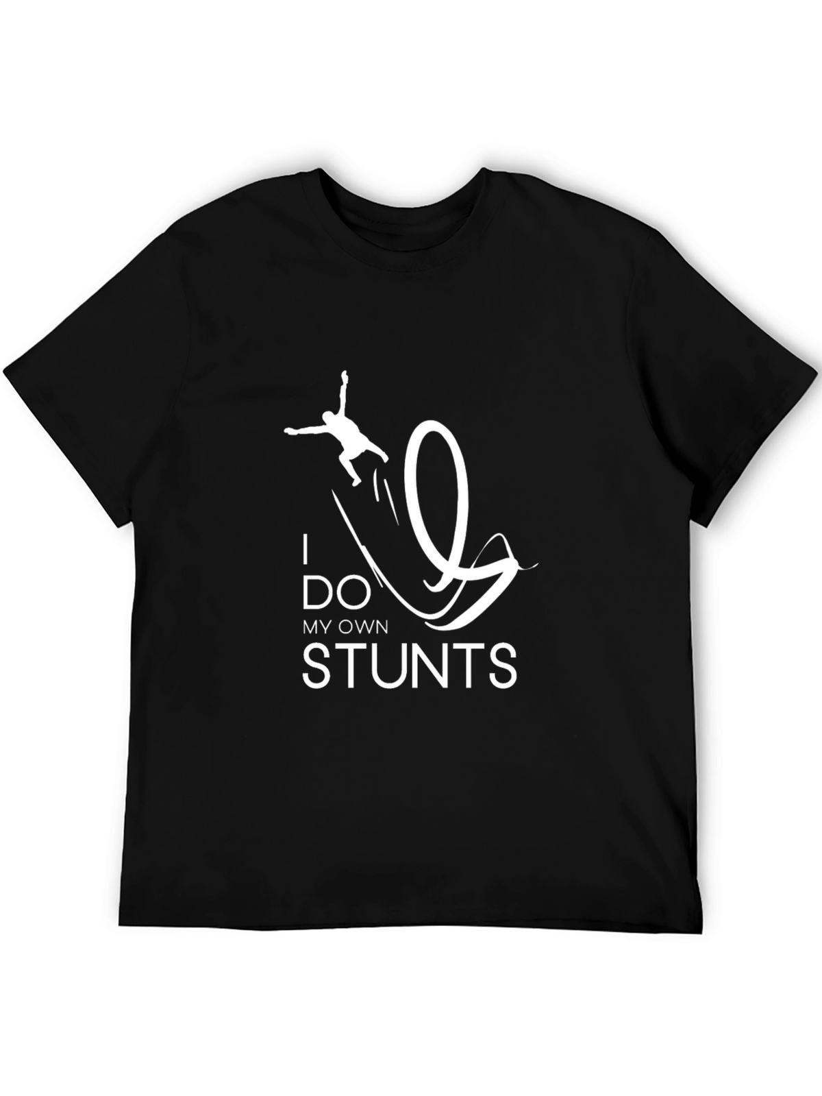 I Do My Own Stunts Black Graphic T-Shirt