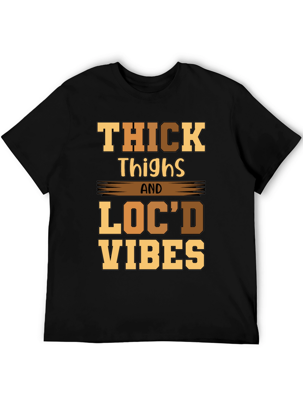 Thick Thighs Locd Vibes Graphic Tee