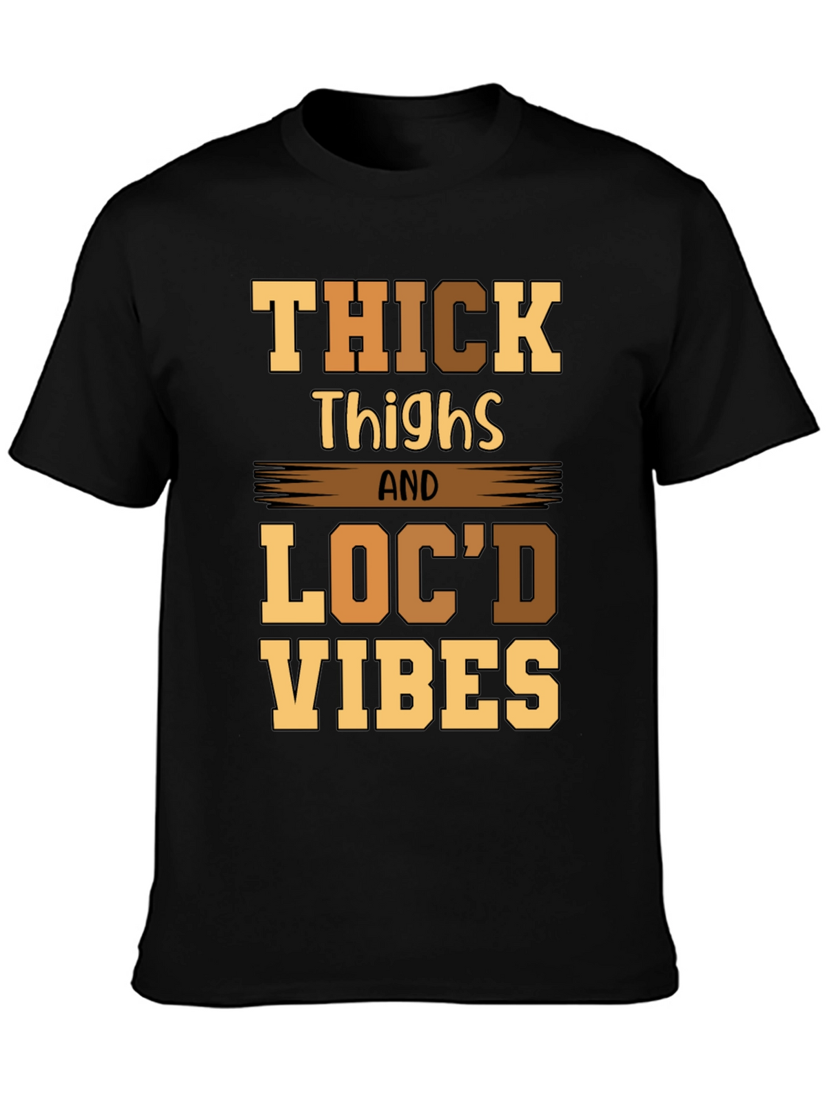 Thick Thighs Locd Vibes Graphic Tee