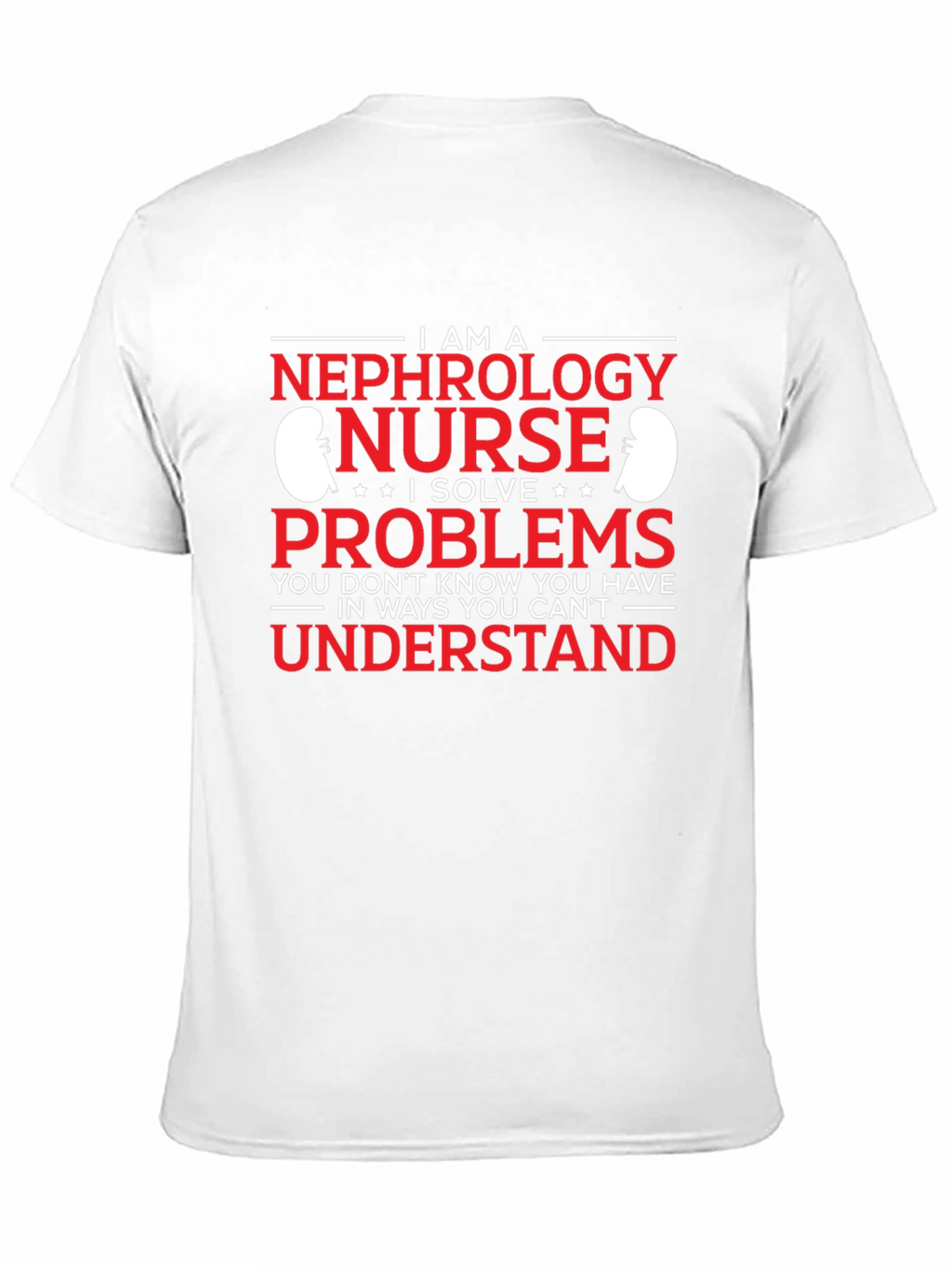 Nephrology Nurse Problem Solver T-Shirt