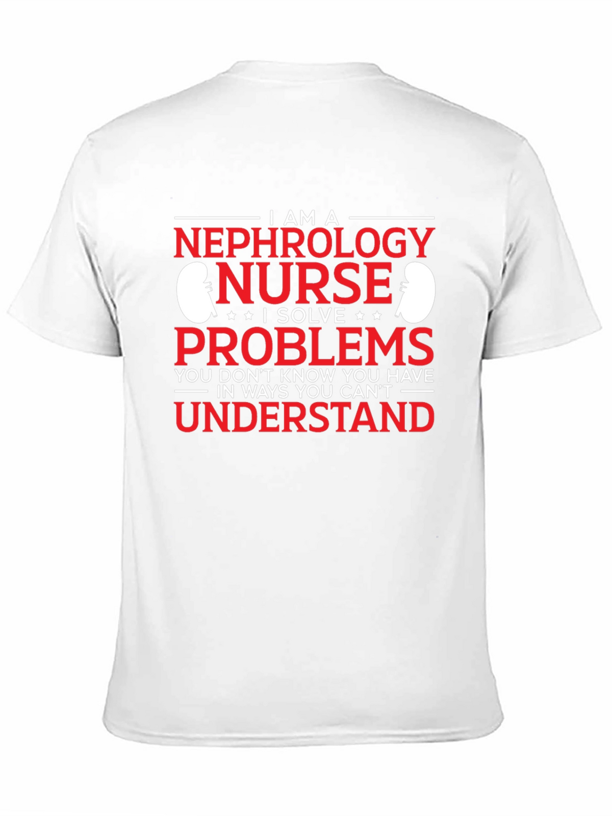 Nephrology Nurse Problem Solver T-Shirt