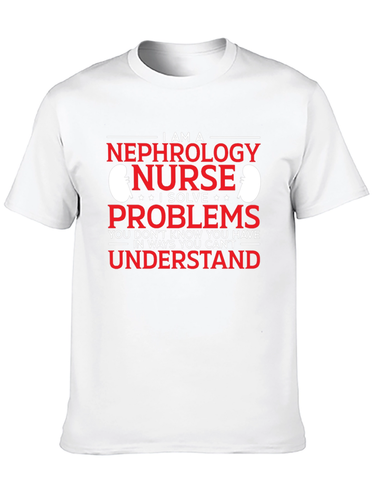 Nephrology Nurse Problem Solver T-Shirt