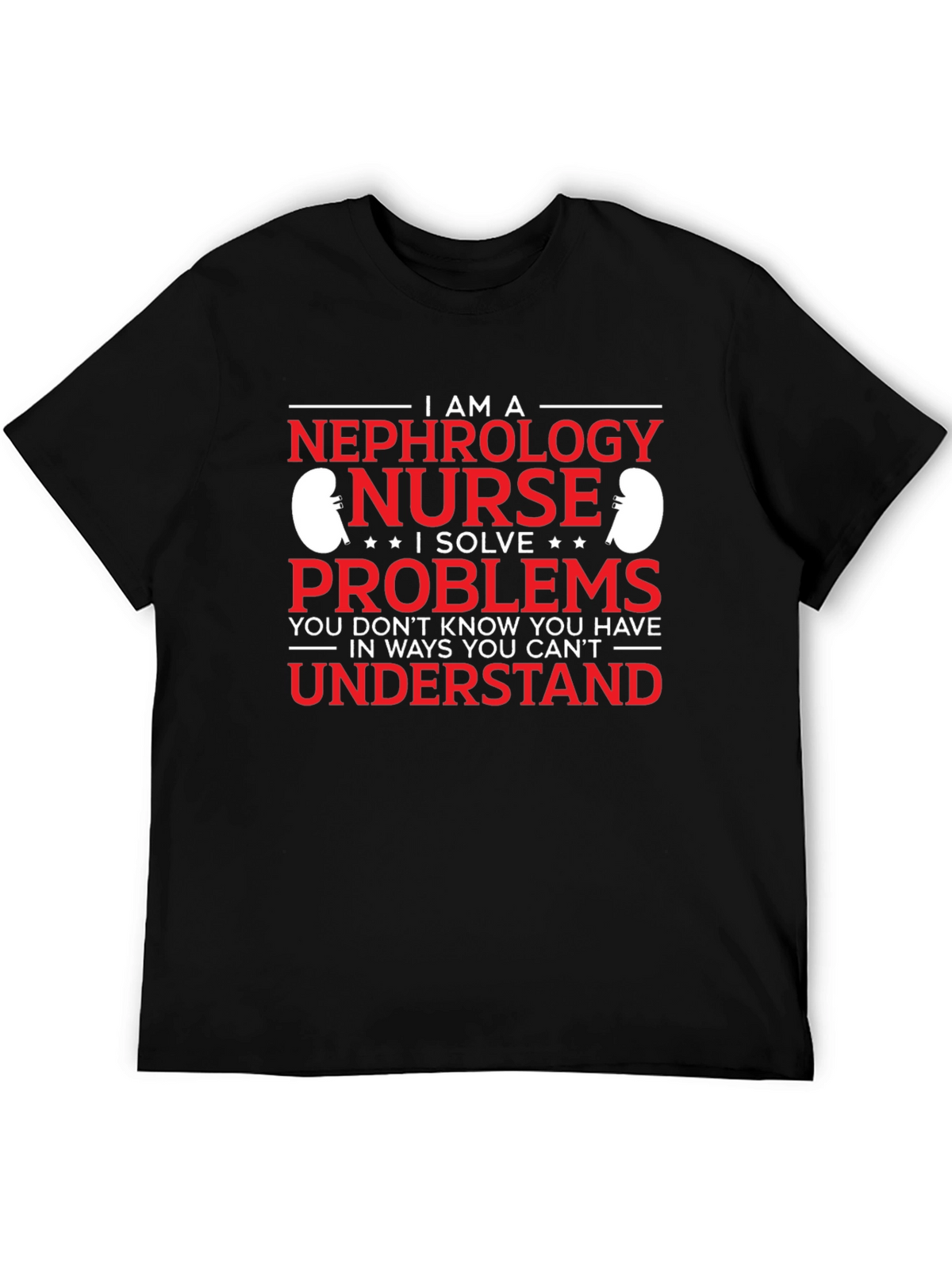 Nephrology Nurse Problem Solver T-Shirt
