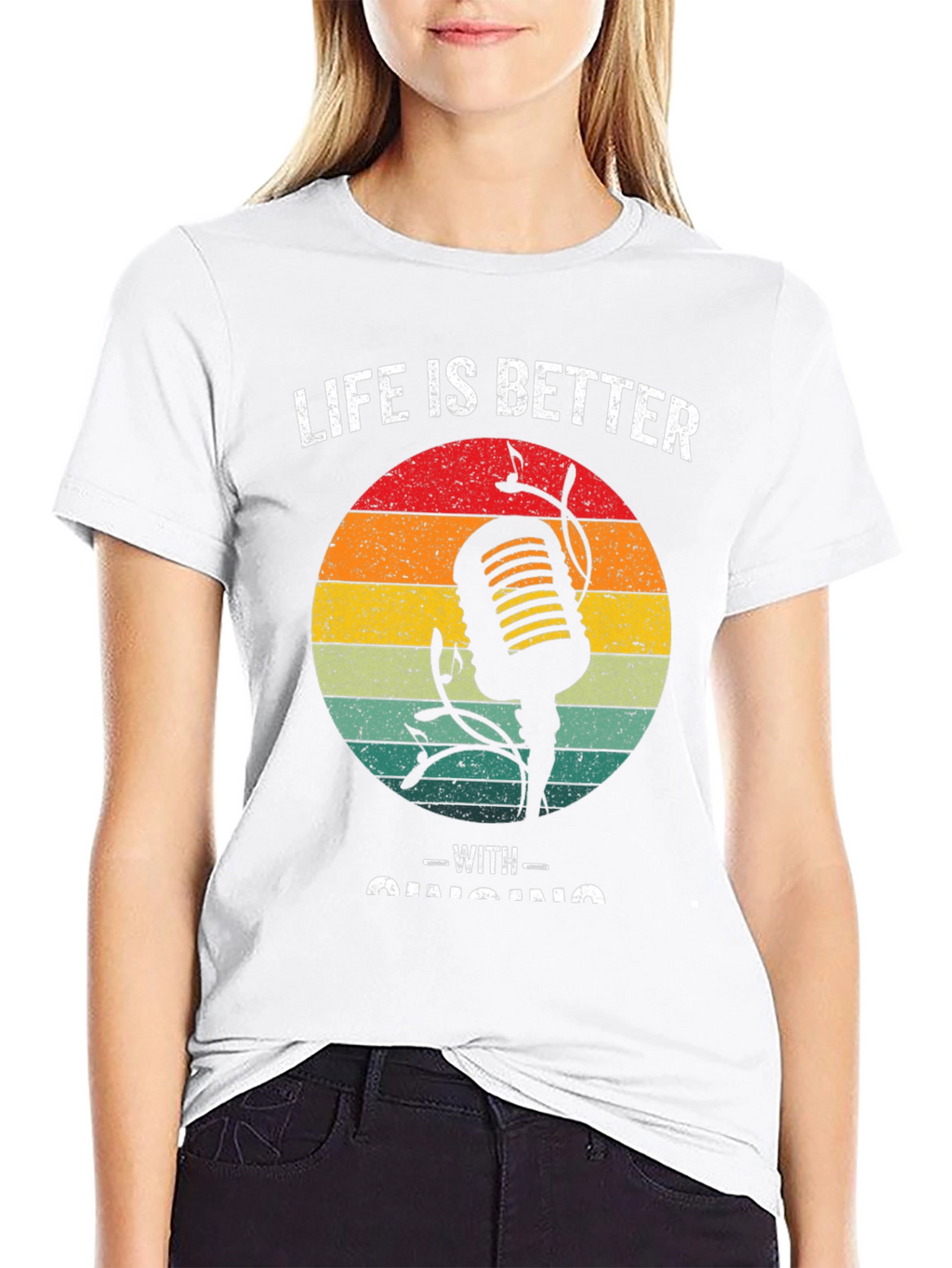 Life is Better With Singing T-Shirt