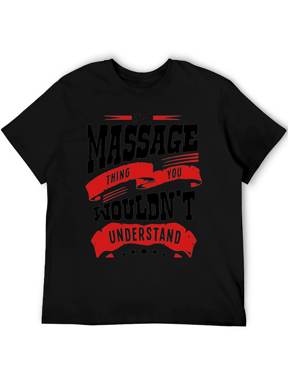 Massage Thing You Wouldnt Understand T-Shirt
