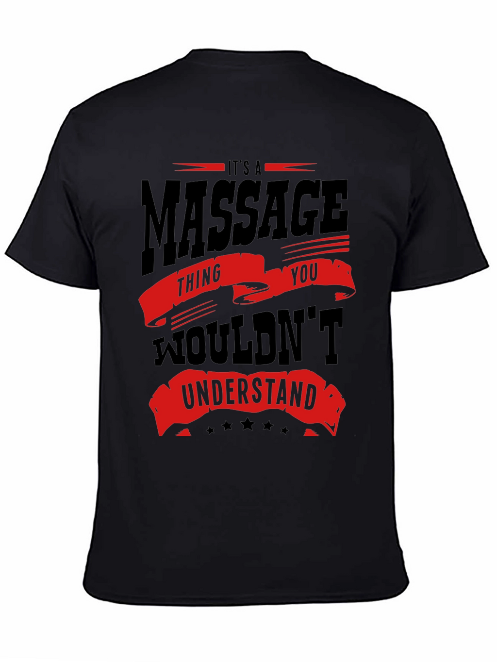 Massage Thing You Wouldnt Understand T-Shirt