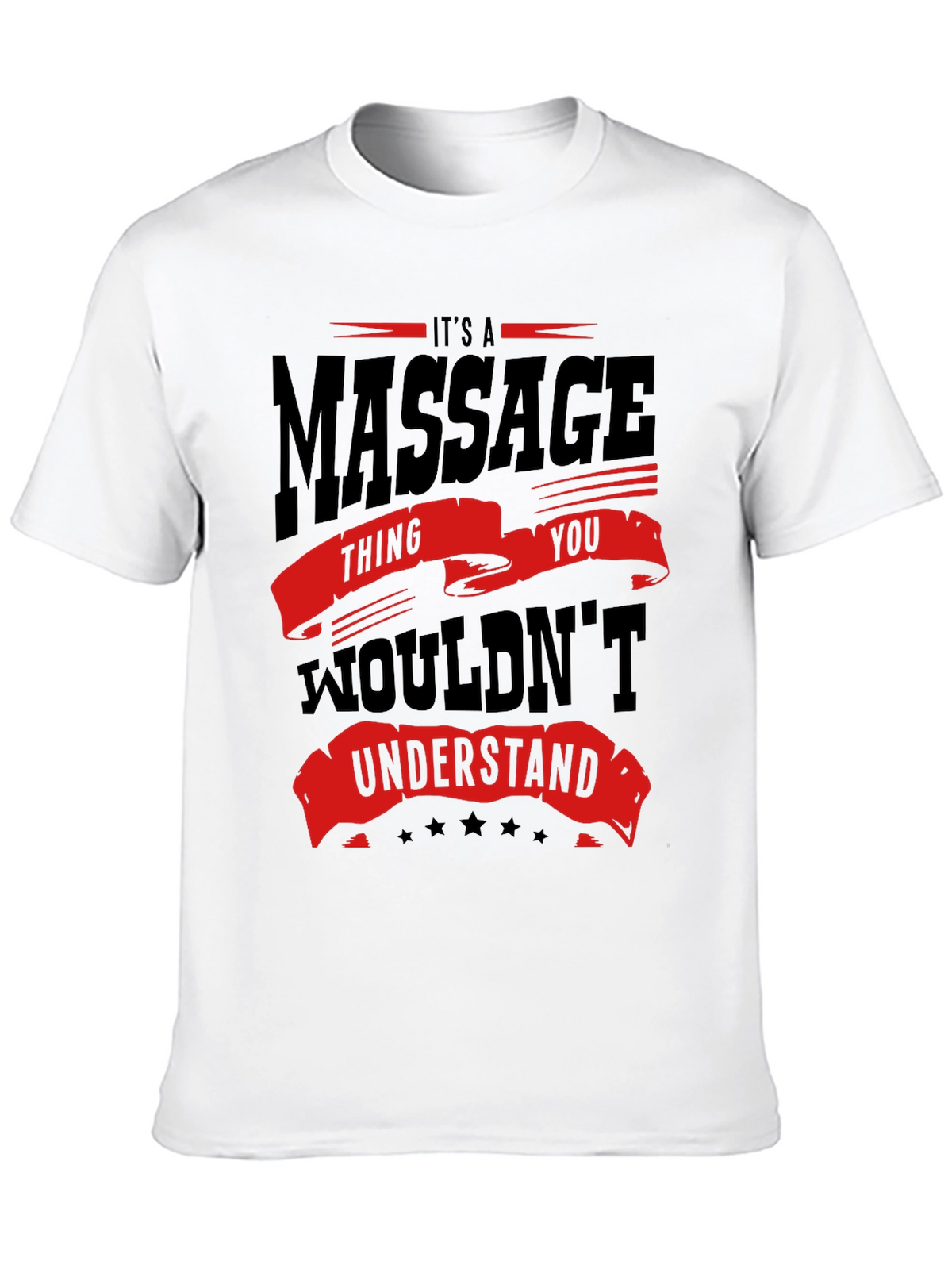 Massage Thing You Wouldnt Understand T-Shirt