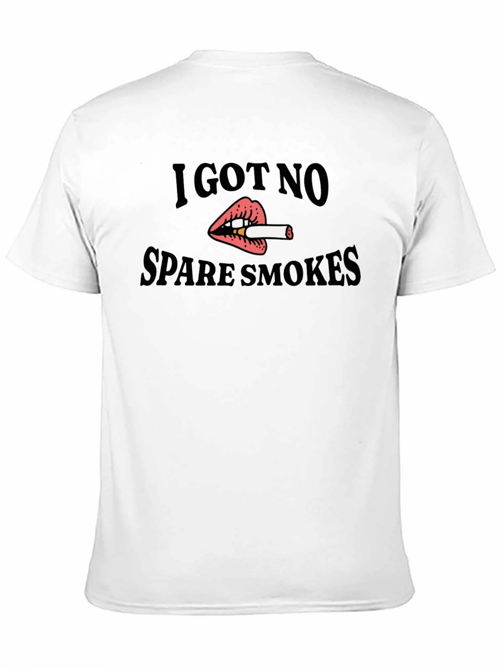 I Got No Spare Smokes Black T-Shirt