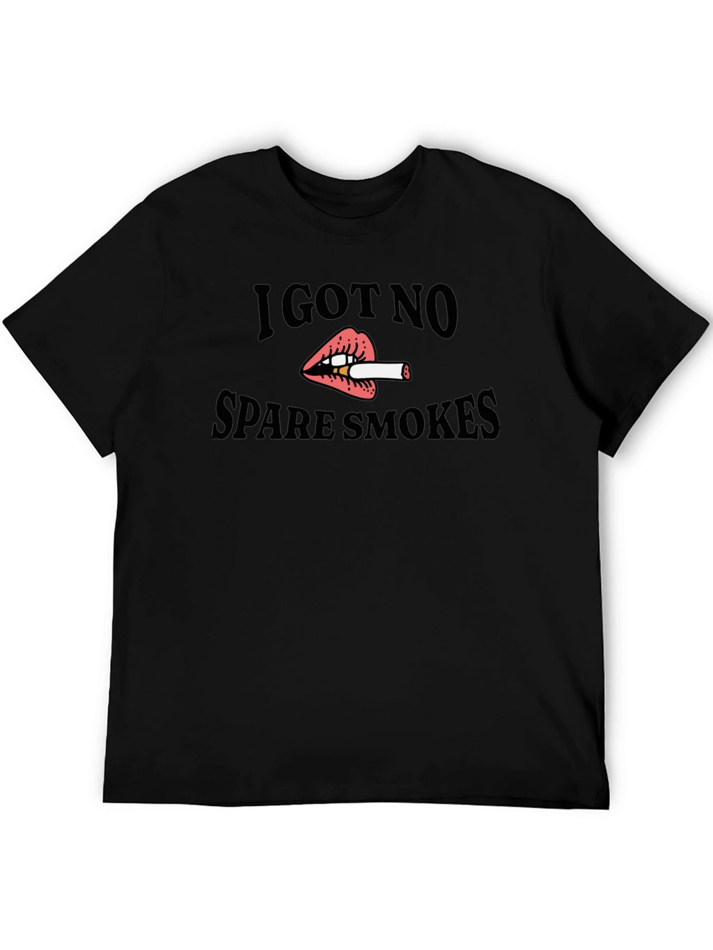 I Got No Spare Smokes Black T-Shirt