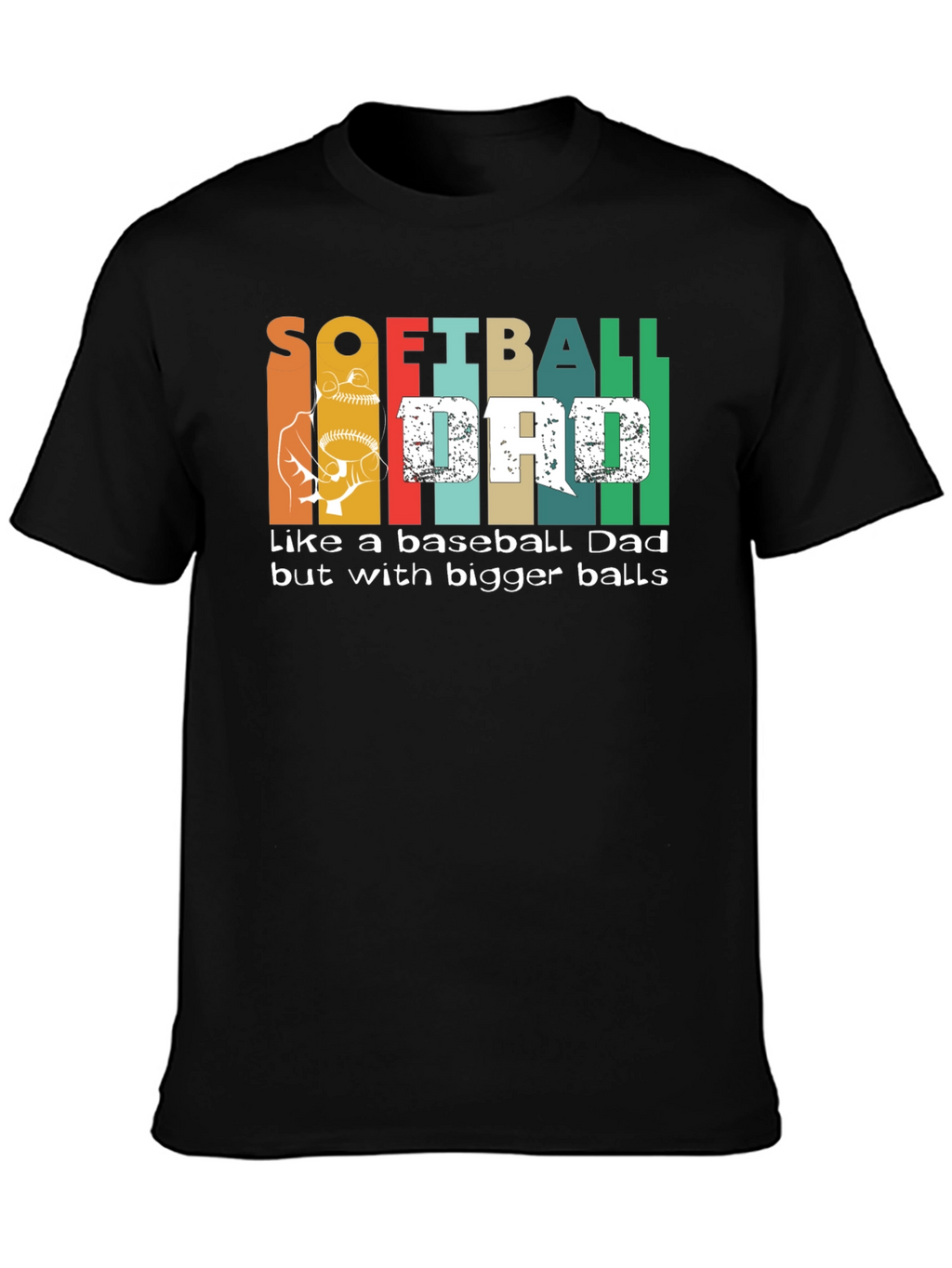 Softball Dad Bigger Balls Graphic Tee