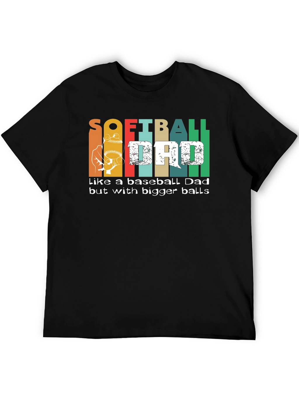Softball Dad Bigger Balls Graphic Tee