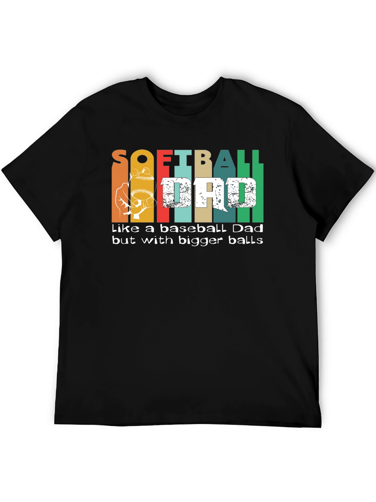 Softball Dad Bigger Balls Graphic Tee