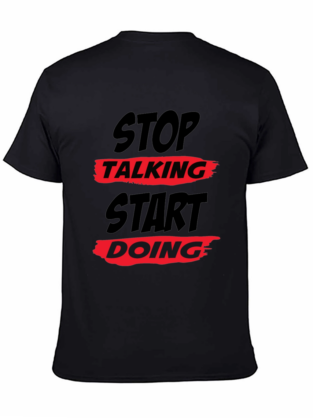Stop Talking Start Doing Graphic Tee - Black