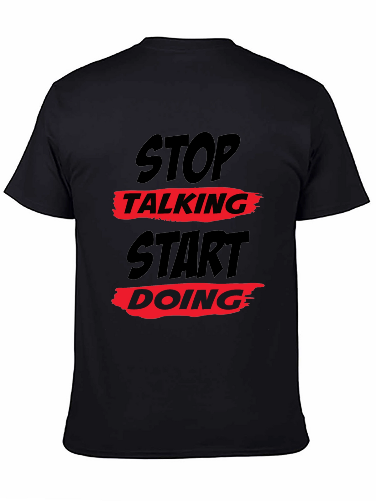Stop Talking Start Doing Graphic Tee - Black