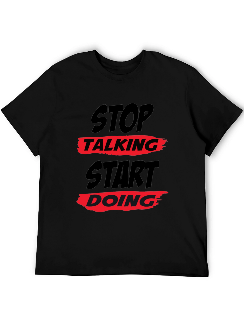 Stop Talking Start Doing Graphic Tee - Black