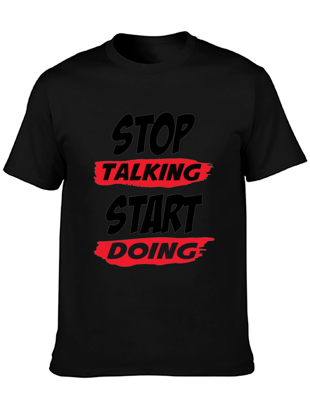 Stop Talking Start Doing Graphic Tee - Black