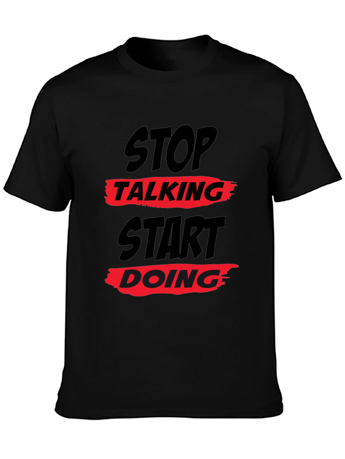 Stop Talking Start Doing Graphic Tee - Black