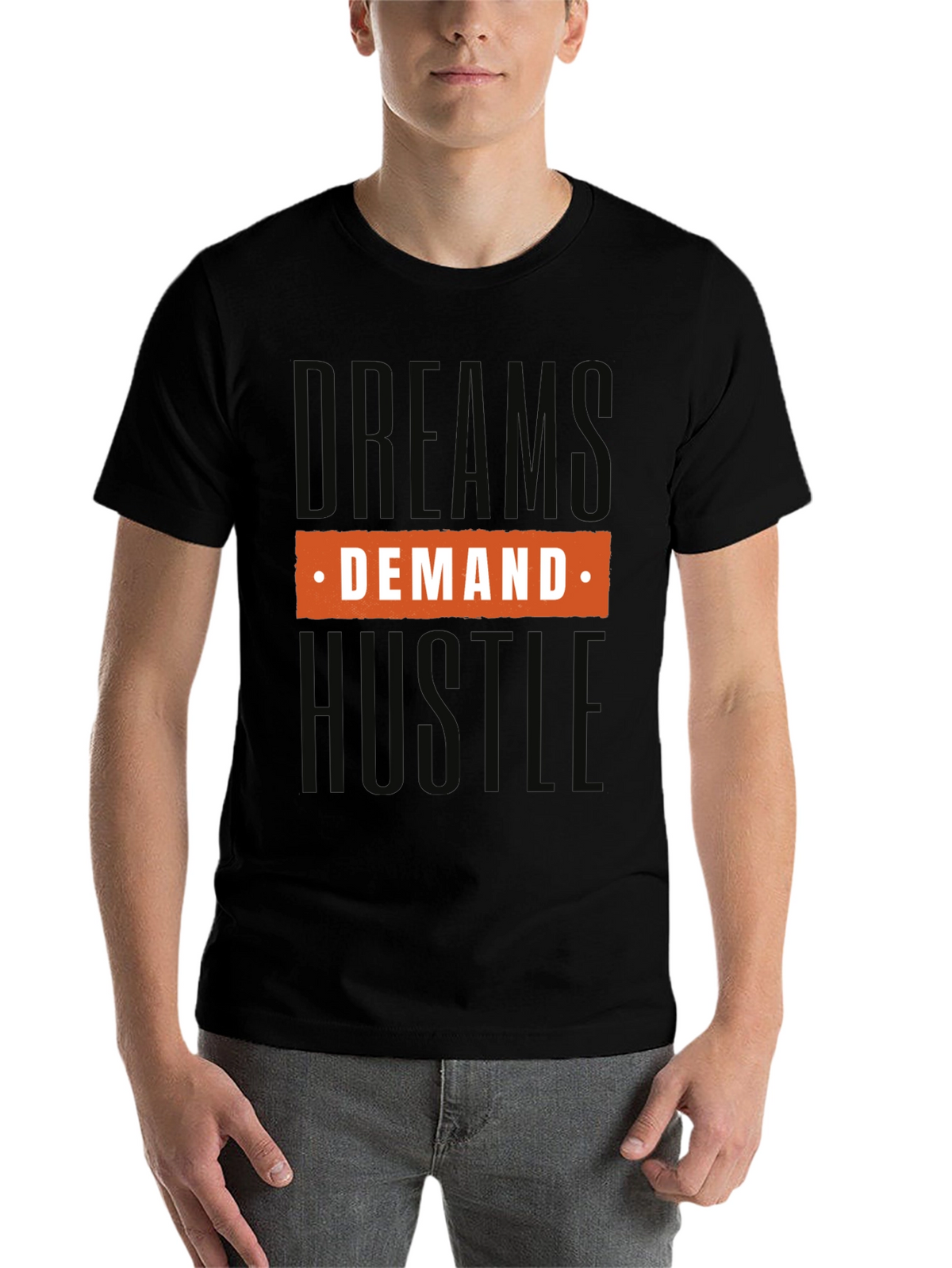 Dream Demand Hustle Graphic Tee