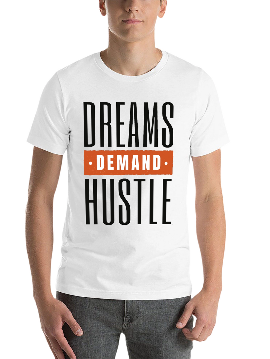 Dream Demand Hustle Graphic Tee