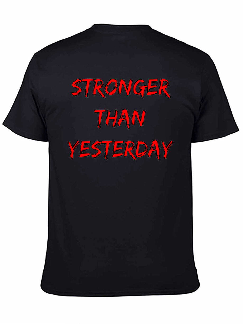 Stronger Than Yesterday Graphic Tee