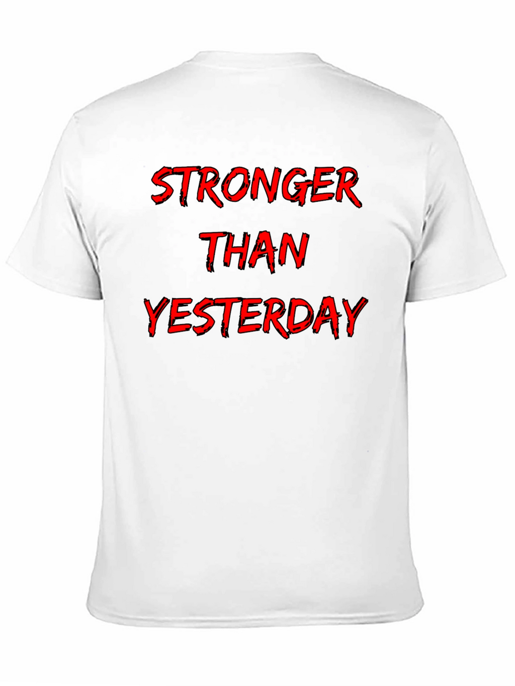 Stronger Than Yesterday Graphic Tee