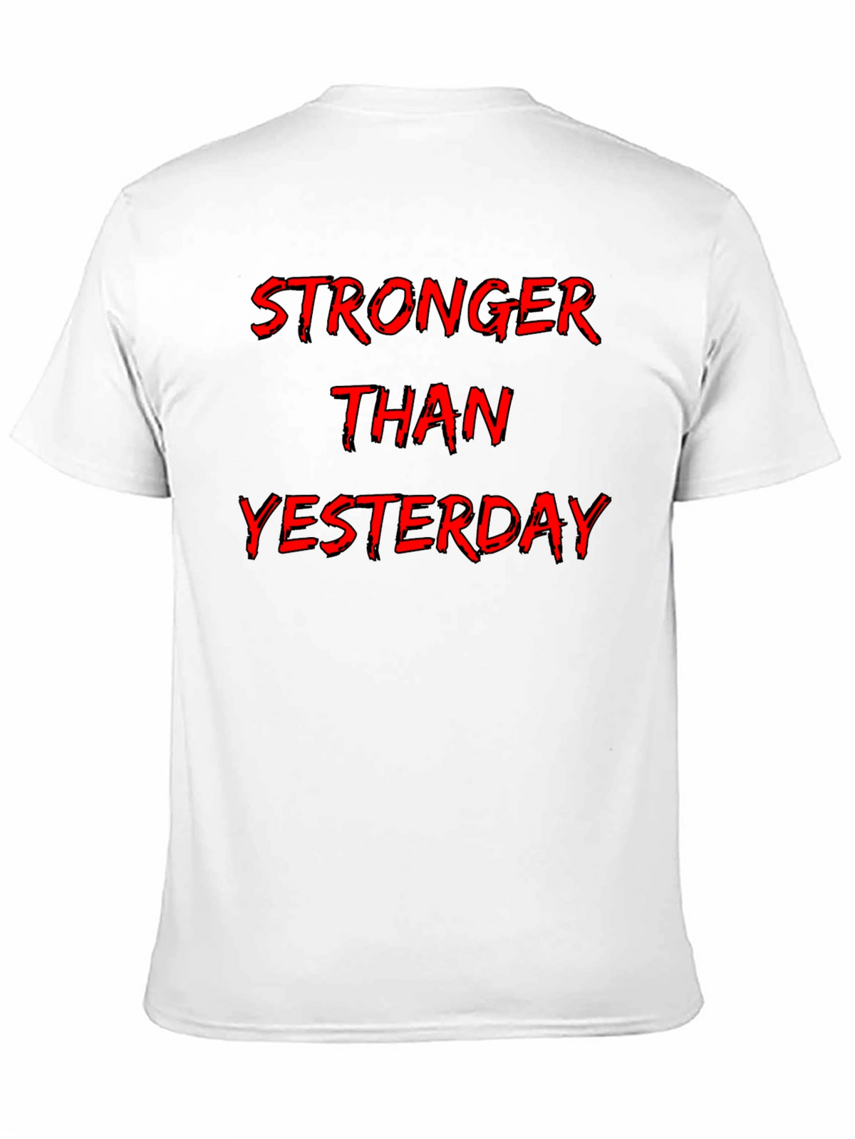 Stronger Than Yesterday Graphic Tee