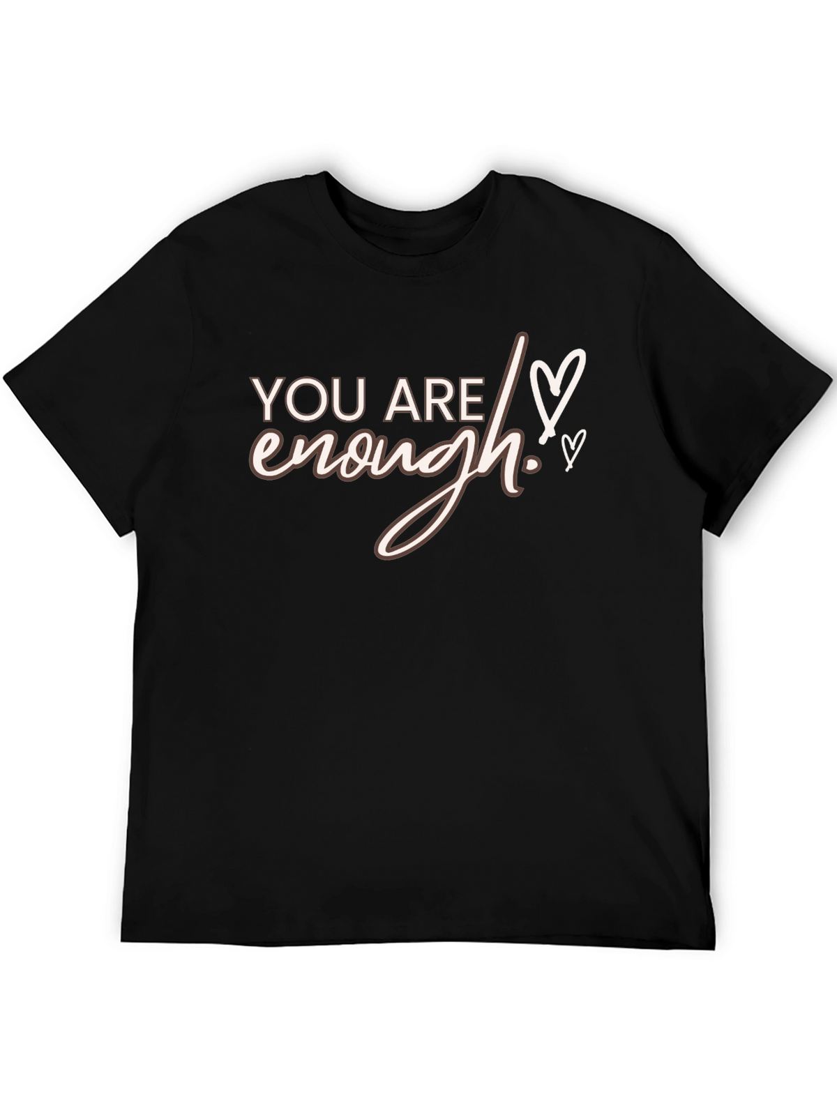You Are Enough Graphic Tee - Unisex Comfort