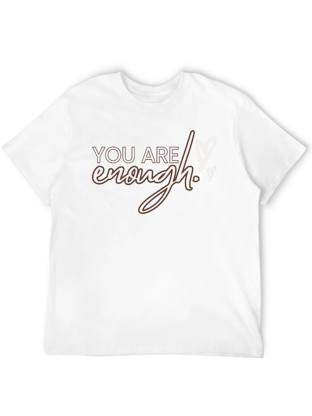 You Are Enough Graphic Tee - Unisex Comfort