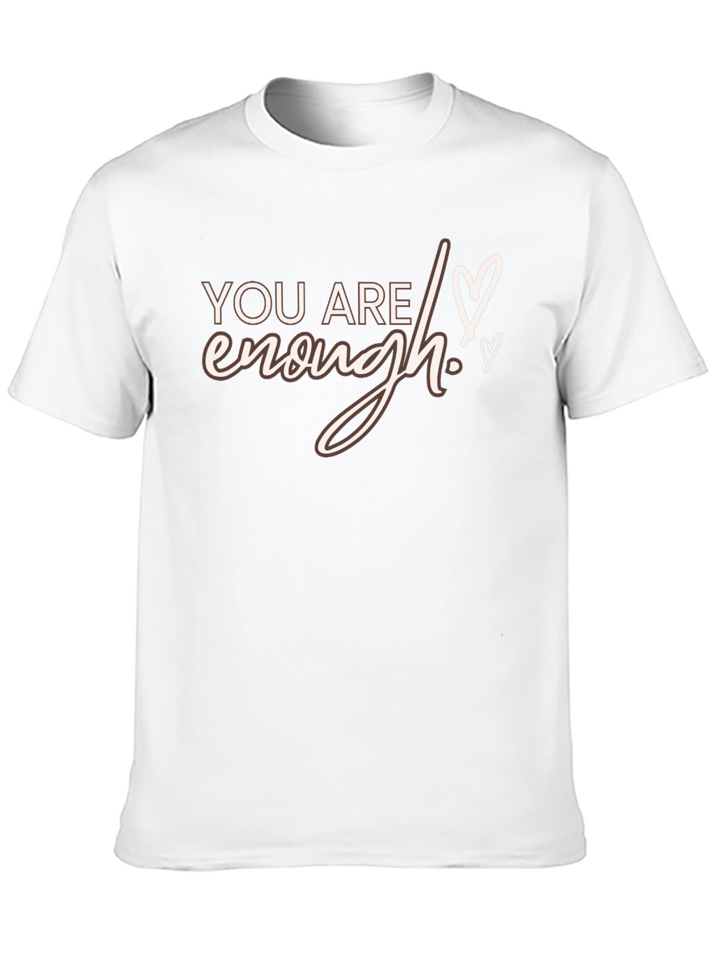 You Are Enough Graphic Tee - Unisex Comfort