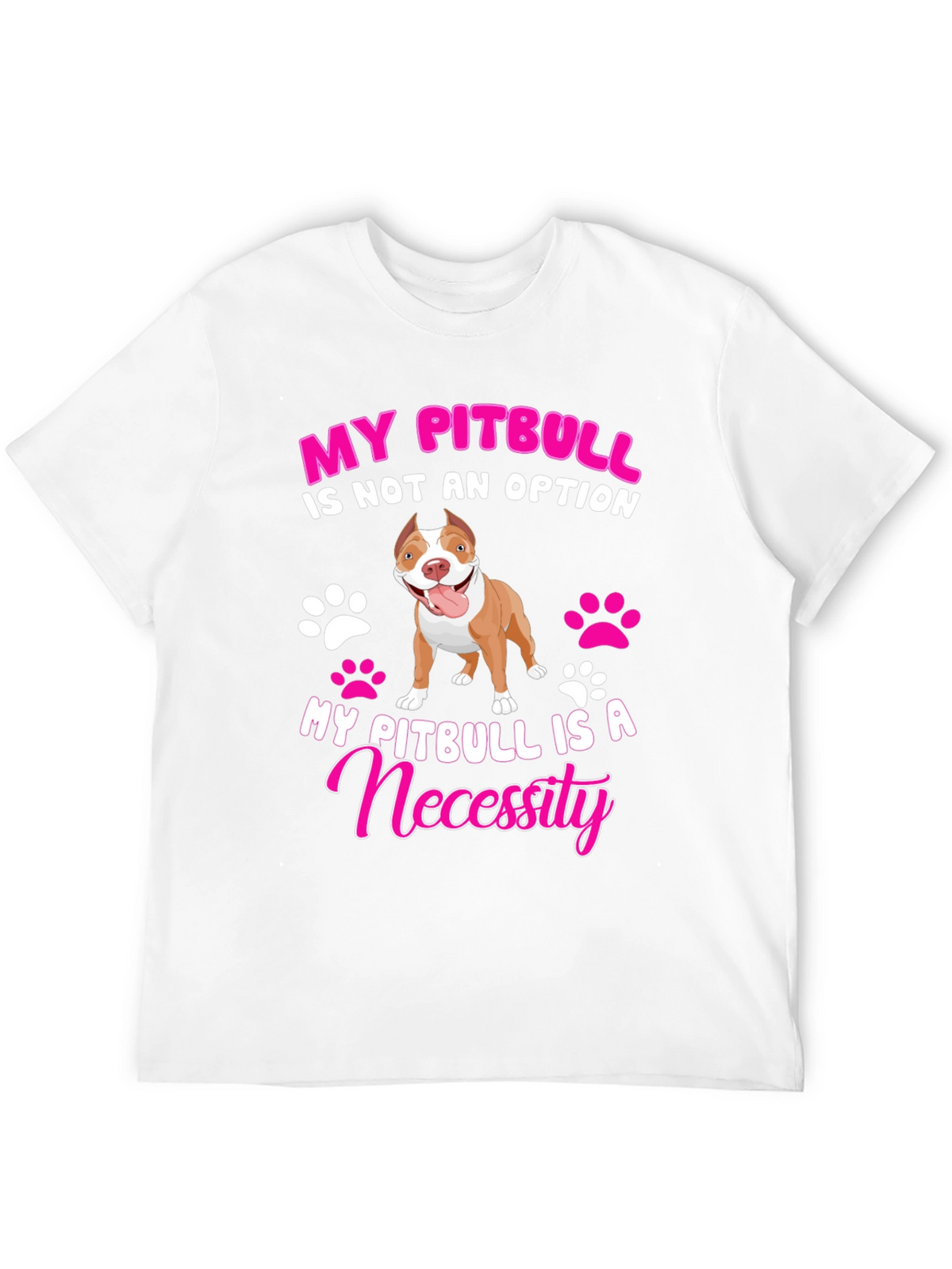 My Pitbull Is A Necessity Graphic Tee