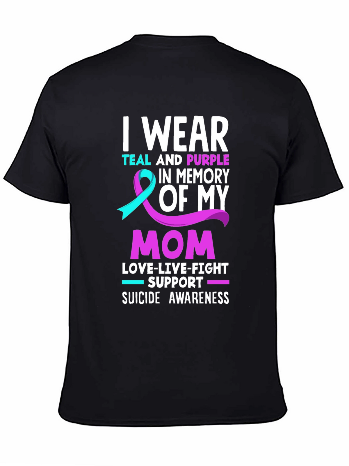 I Wear Teal and Purple Suicide Awareness T-Shirt