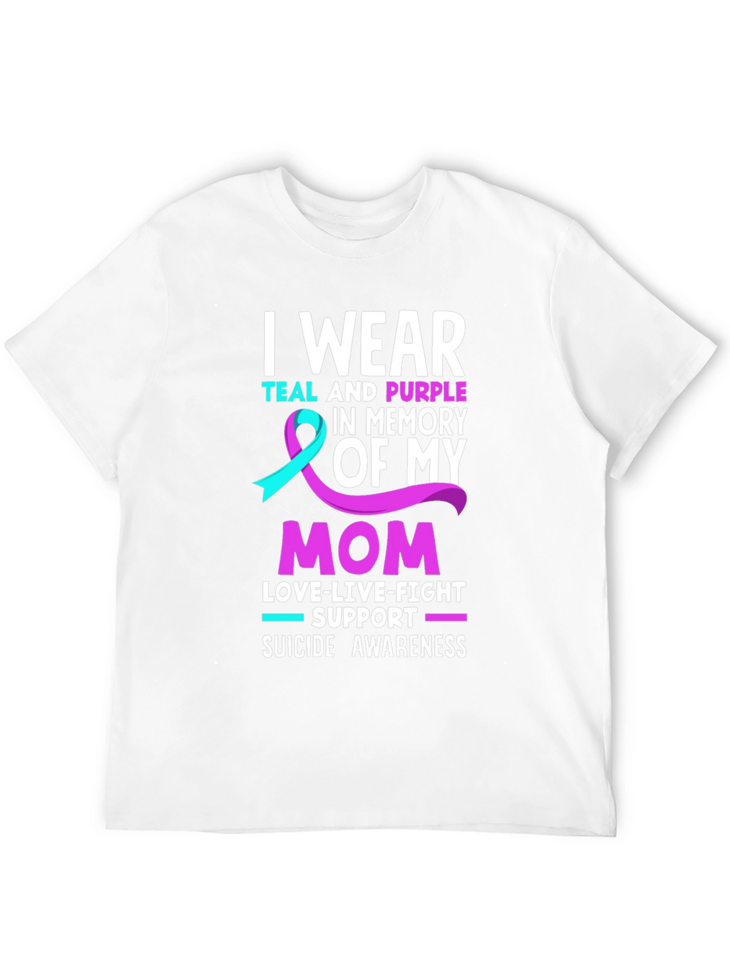 I Wear Teal and Purple Suicide Awareness T-Shirt