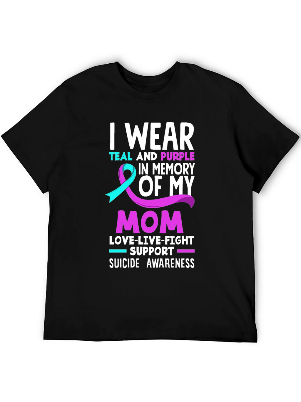 I Wear Teal and Purple Suicide Awareness T-Shirt