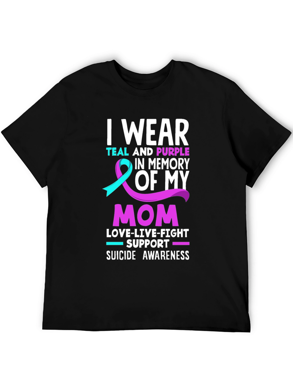 I Wear Teal and Purple Suicide Awareness T-Shirt