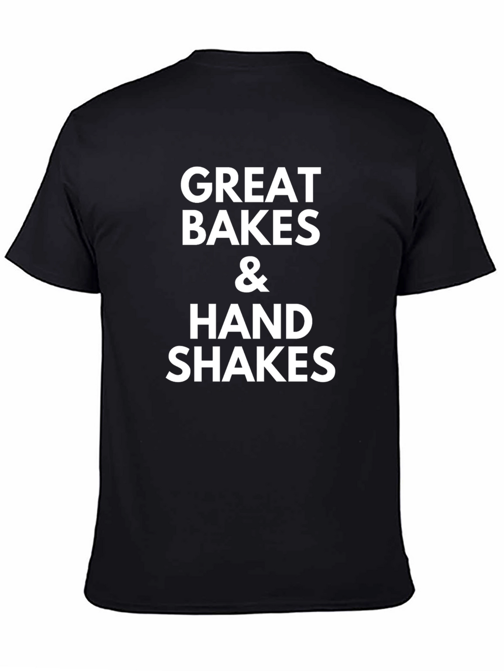 Great Bakes & Hand Shakes Graphic Tee
