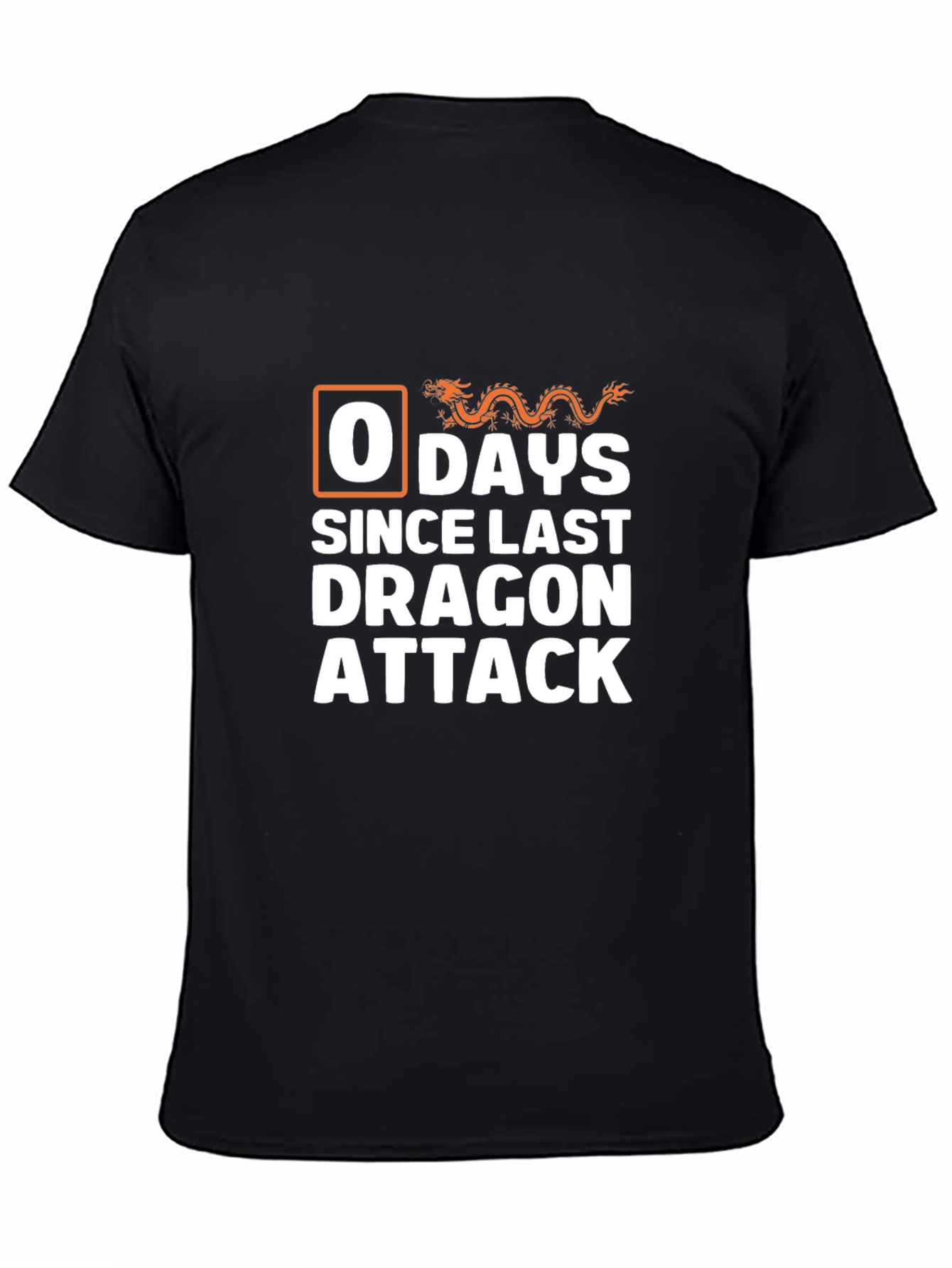 0 Days Since Last Dragon Attack T-Shirt