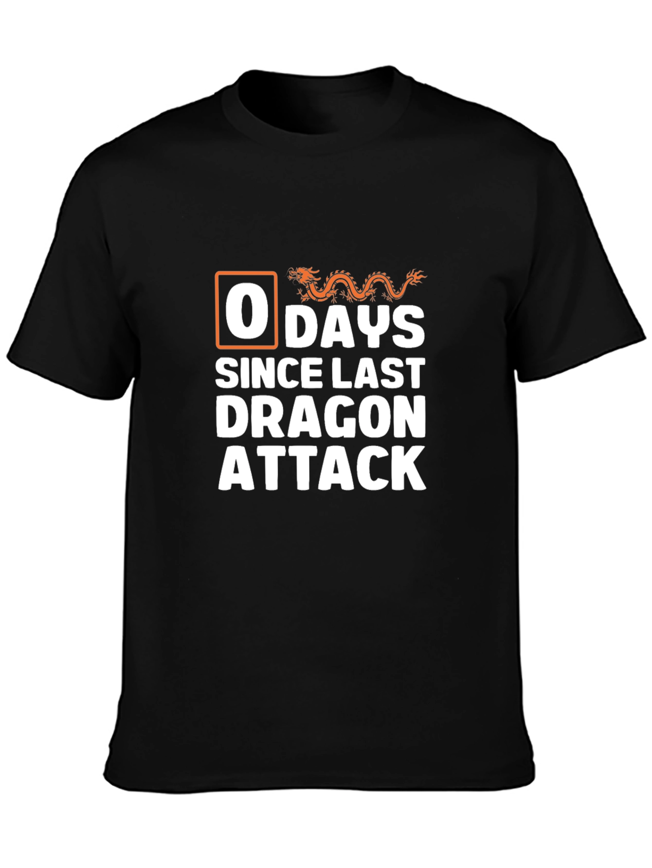 0 Days Since Last Dragon Attack T-Shirt