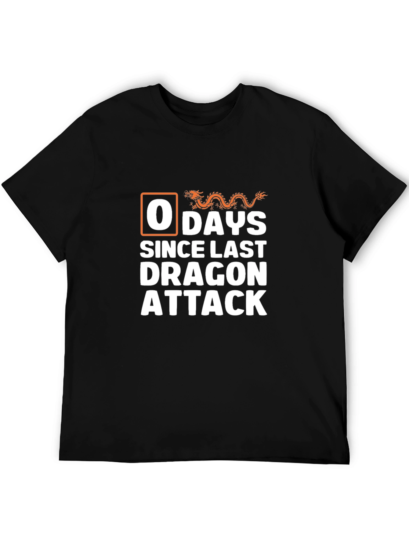 0 Days Since Last Dragon Attack T-Shirt