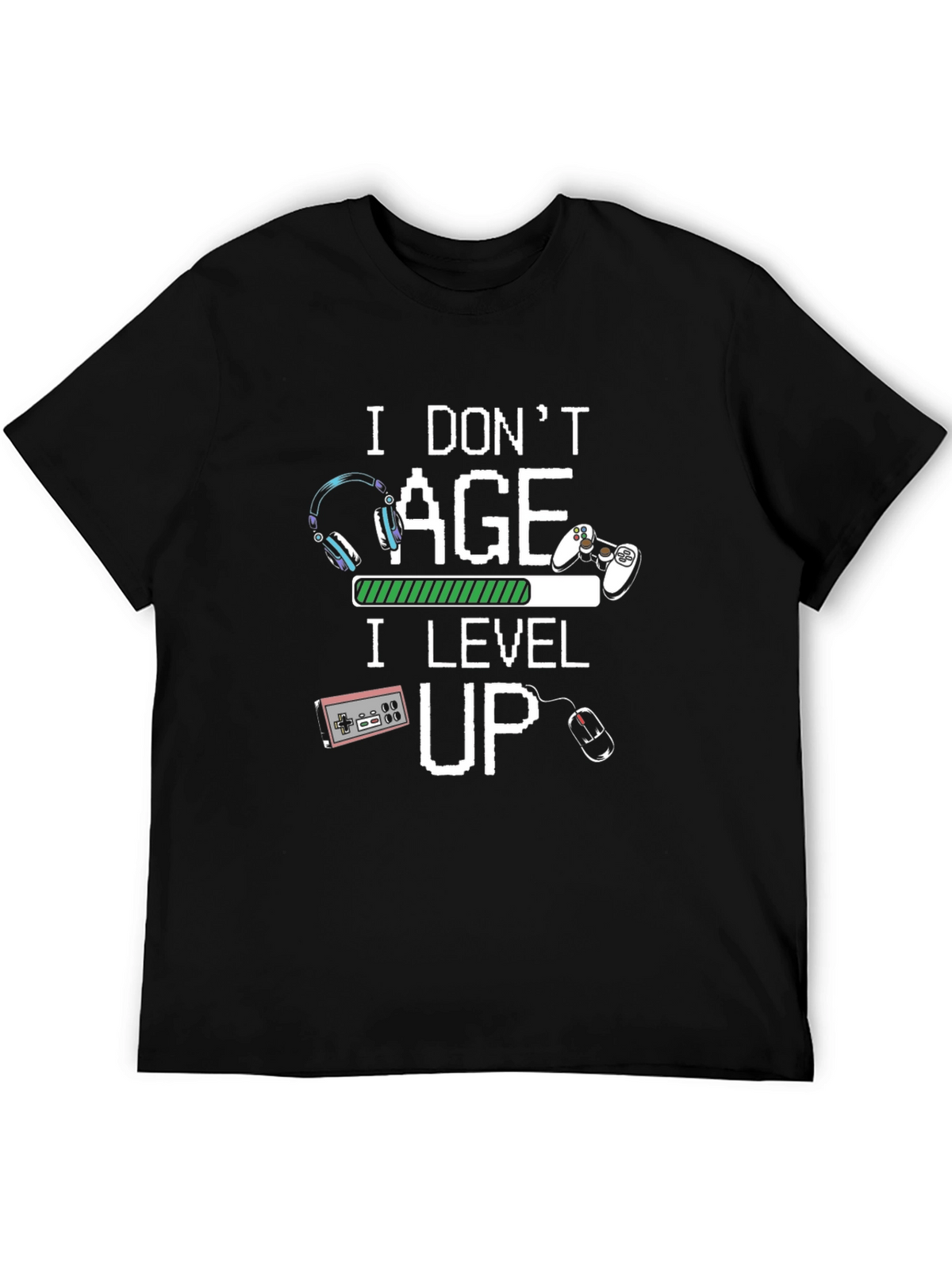 I Dont Age I Level Up T-Shirt Gamer Black