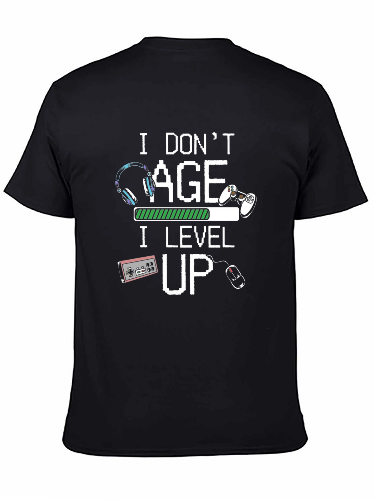 I Dont Age I Level Up T-Shirt Gamer Black